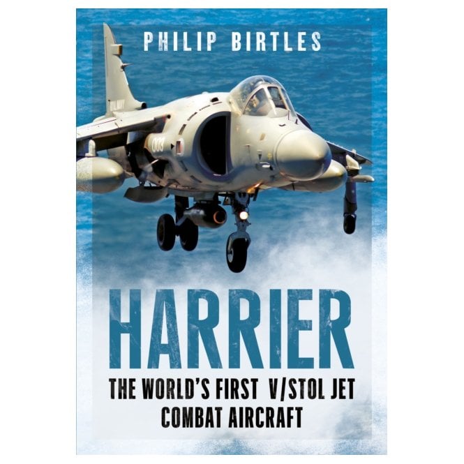 Harrier - The World's First V/STOL Jet Combat Aircraft 