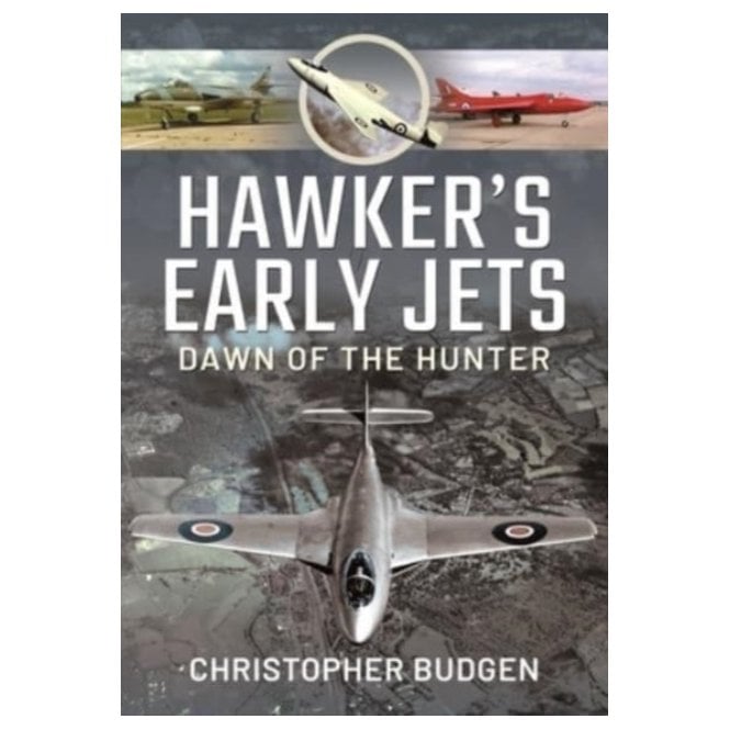 Hawker's Early Jets - Dawn of the Hunter
