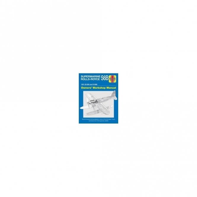 Haynes Manual: Supermarine Rolls Royce S6B