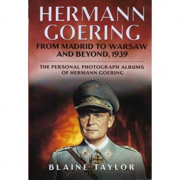 Hermann Goering: From Madrid to Warsaw and Beyond 1939