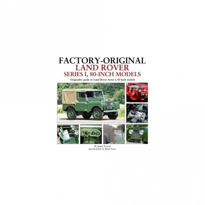 Factory-Original Land Rover Series 1 80-inch models: Originality Guide to Land Rover Series 1 80 Inch Models