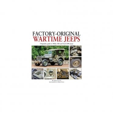 Factory-Original Wartime Jeeps: Originality Guide to Willys MB and Ford GPW Jeeps