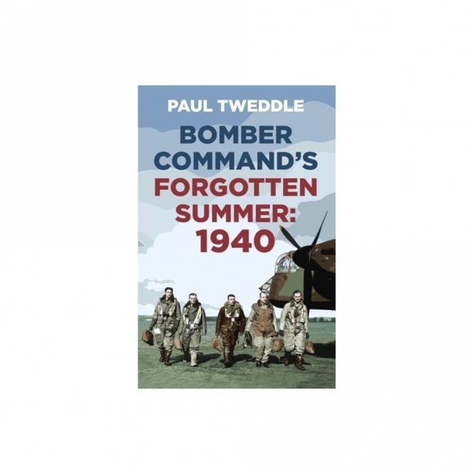 Bomber Command's Forgotten Summer 1940