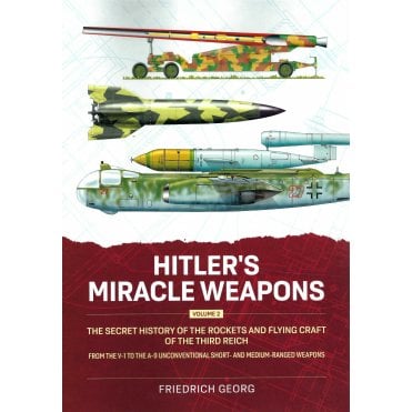 Hitler's Miracle Weapons Vol.2