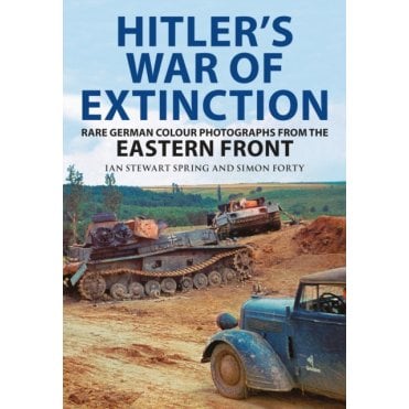 Hitler's War of Extinction - Rare Photos from the Eastern Front 