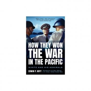 How They Won the War in the Pacific - Nimitz and His Admirals