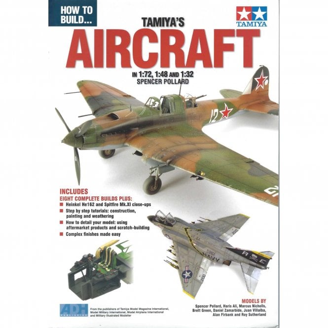 How to Build Tamiya's Aircraft in 1:72, 1:48, 1:32