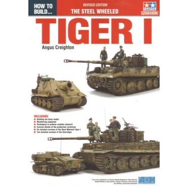 How to Build the Steel Wheeled Tiger I REVISED EDITION