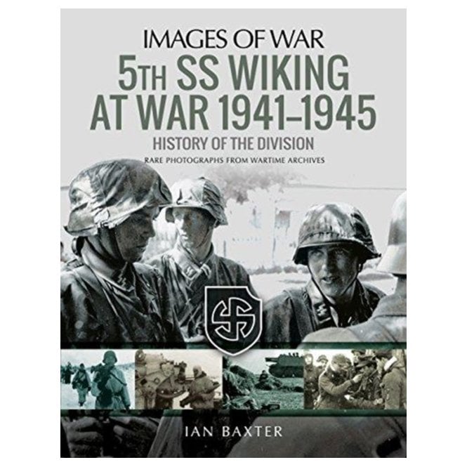 Images of War 5th SS Division Wiking at War 1941-1945