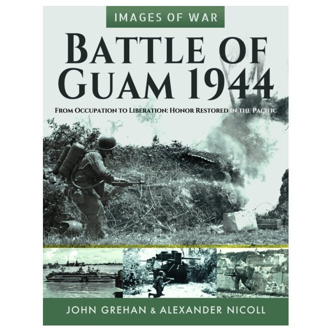 Images of War: Battle of Guam 1944 