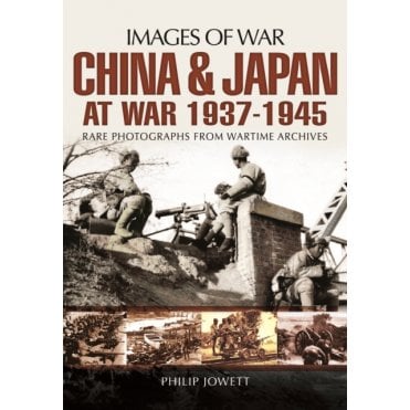 Images of War: China & Japan at War 1937-1945
