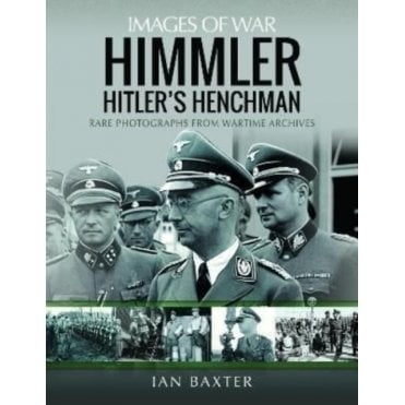 Images of War: Himmler - Hitler's Henchman