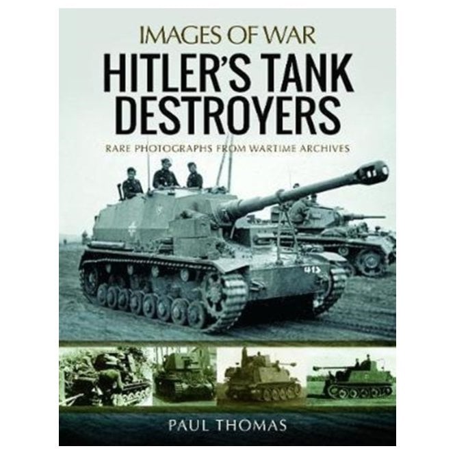 Images of War Hitler's Tank Destroyers