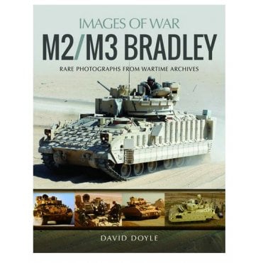 Images of War: M2/M3 Bradley : Rare Photographs from Wartime Archives