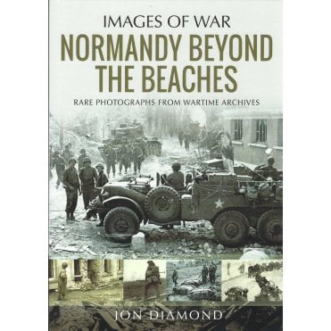 Images of War: Normandy Beyond the Beaches