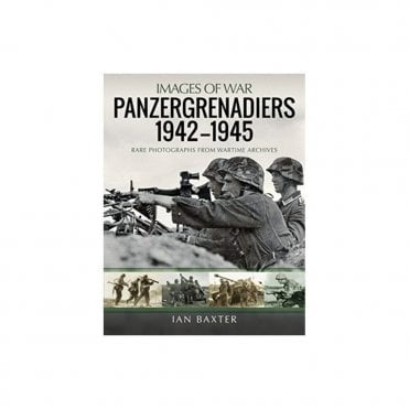 Images of War: Panzergrenadiers 1942-1945