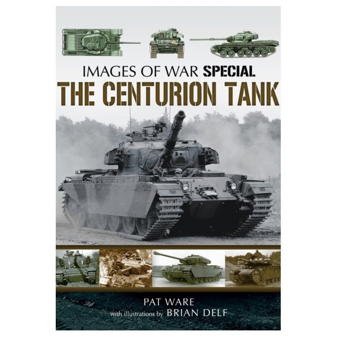 Images of War Special: The Centurion Tank