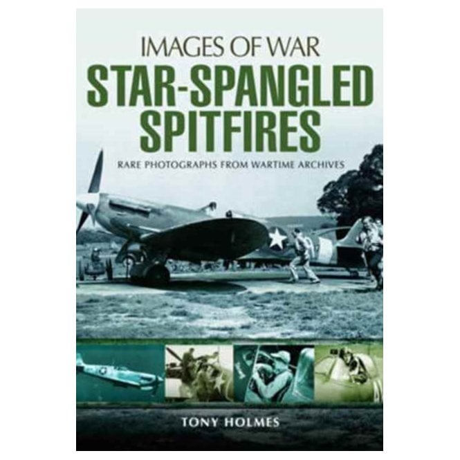 Images of War Star-Spangled Spitfires
