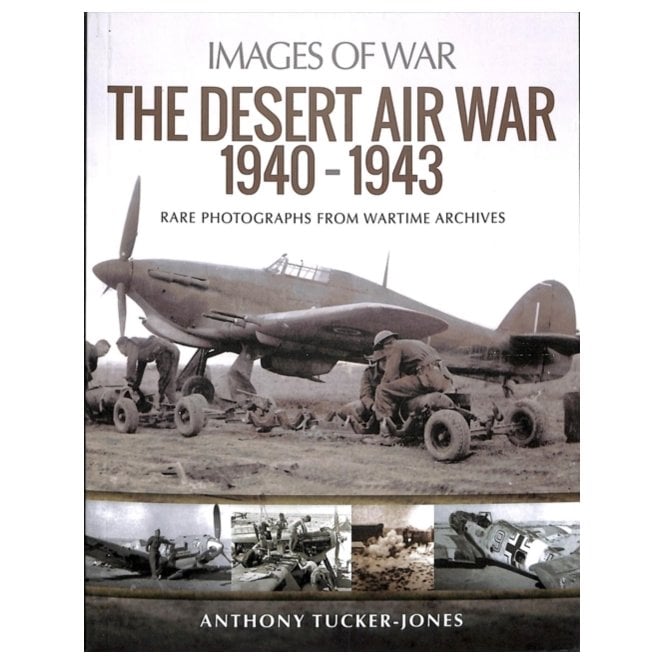 Images of War: The Desert Air War 1940-1943