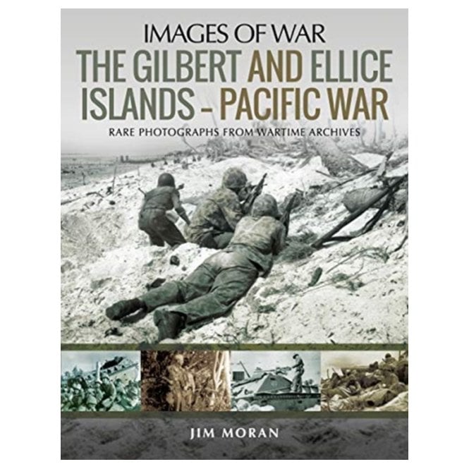 Images of War: The Gilbert and Ellis Islands - Pacific War