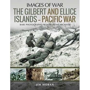 Images of War: The Gilbert and Ellis Islands - Pacific War