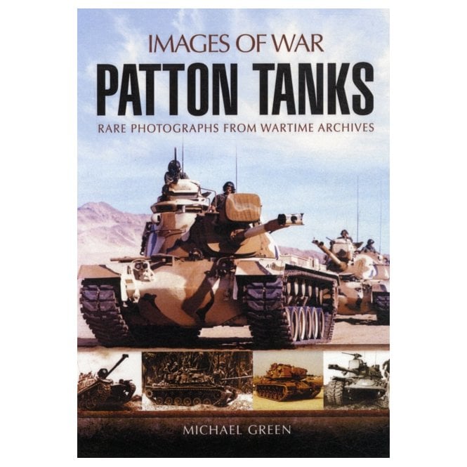 Images of War The Patton Tank Cold War Warrior