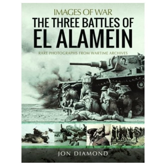 Images of War: The Three Battles of El Alamein