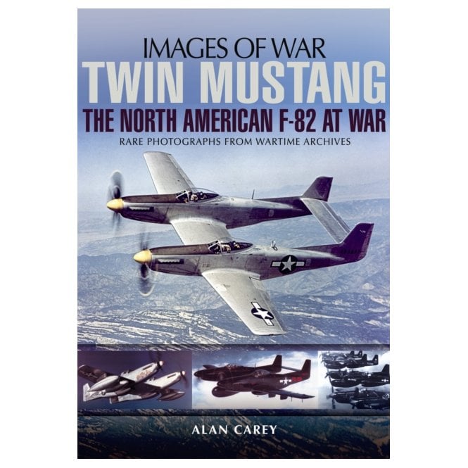 Images of War Twin Mustang The North American F-82 at War