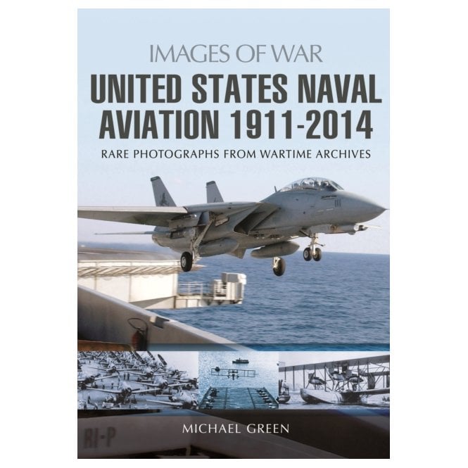 Images of War United States Naval Aviation 1911-2014