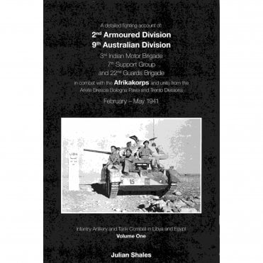 Infantry Artillery and Tank Combat in Libya and Egypt - Vol.1