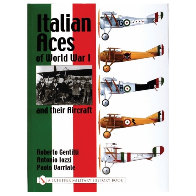Italian Aces of World War I and their Aircraft