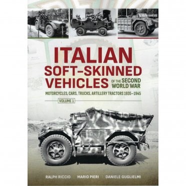 Italian Soft-Skinned Vehicles of the Second World War Vol.1