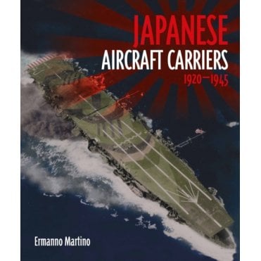 Japanese Aircraft Carriers: 1920-1945