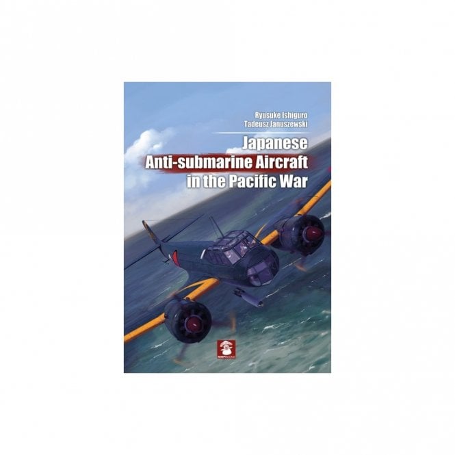 Japanese Anti-Submarine Aircraft in the Pacific War