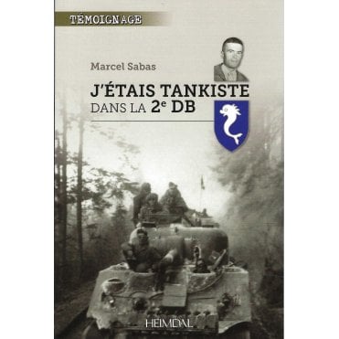 J'etais Tankiste Dans La 2 eme DB