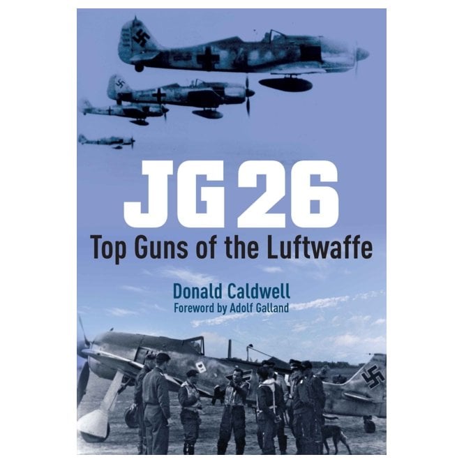 JG 26 : Top Guns of the Luftwaffe