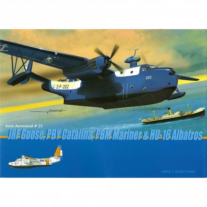 JRF Goose, PBY Catalina, PBM Mariner & HU-16 Albatros