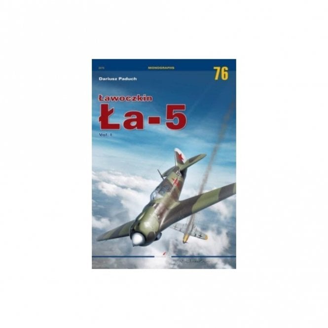 Monographs 3076 Lavochkin La-5 Vol.1