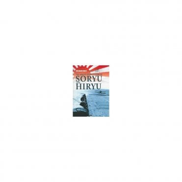 The Japanese Aircraft Carriers Soryu and Hiryu