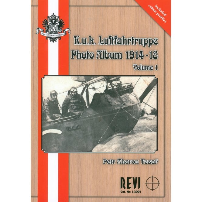 KuK Luftfahrttruppe 1914-18 Vol.1