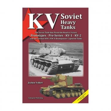 KV Soviet Heavy Tanks: The Soviet Tank that Paved the Road to Victory