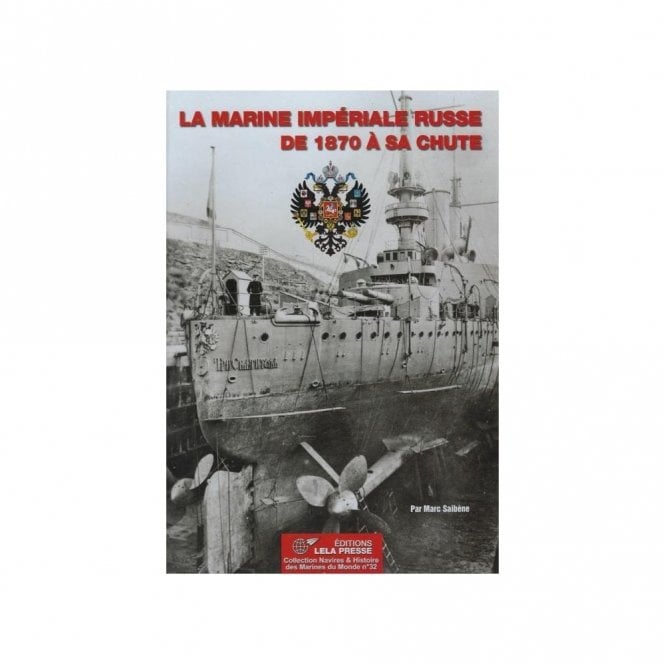 La Marine Imperiale Russe de 1870 a' sa Chute