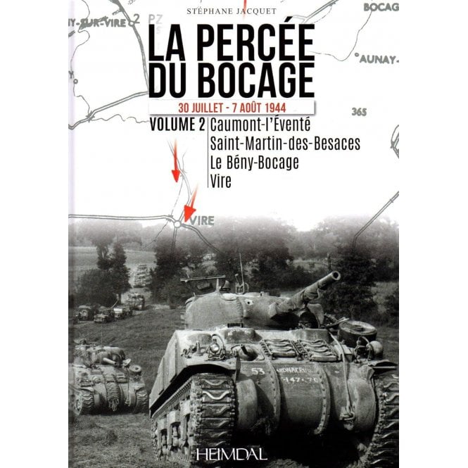 La Percee du Bocage: 30 Juillet - 16 Aout 1944 Vol.2