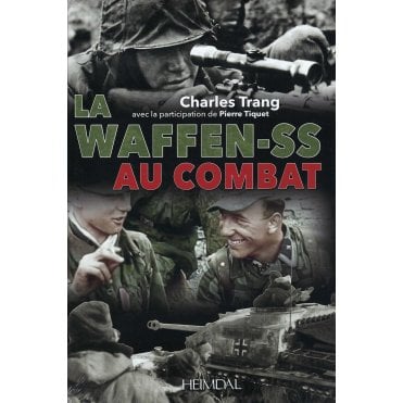La Waffen-SS Au Combat 