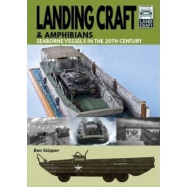 LandCraft (10) Landing Craft Amphibians Seaborne Vessels in the 20th Century