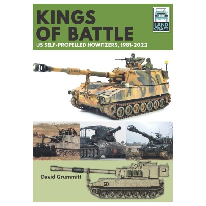 LandCraft (13) Kings of Battle US Self-Propelled Howitzers 1981-2022