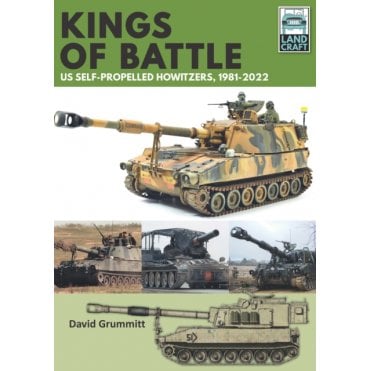 LandCraft (13) Kings of Battle US Self-Propelled Howitzers 1981-2022