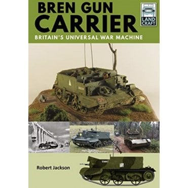 Landcraft (3) Bren Gun Carrier Britian's Universal War Machine