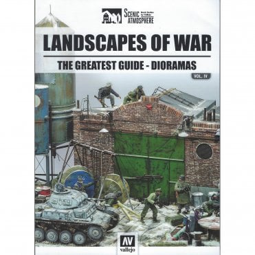 Landscapes of War: The Greatest Guide - Dioramas Vol.IV 