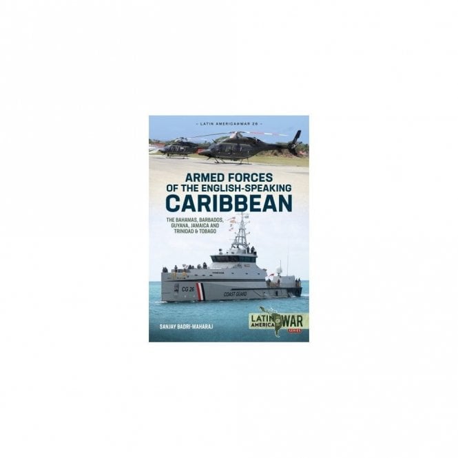 Latin America@War 26: Armed Forces of the English-speaking Caribbean